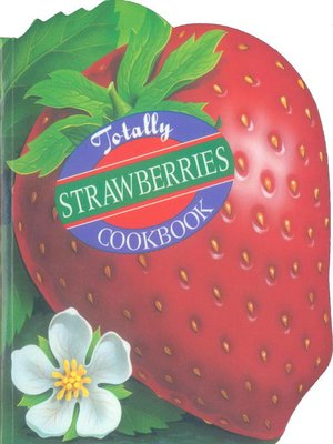 Totally Strawberries Cookbook - ebook